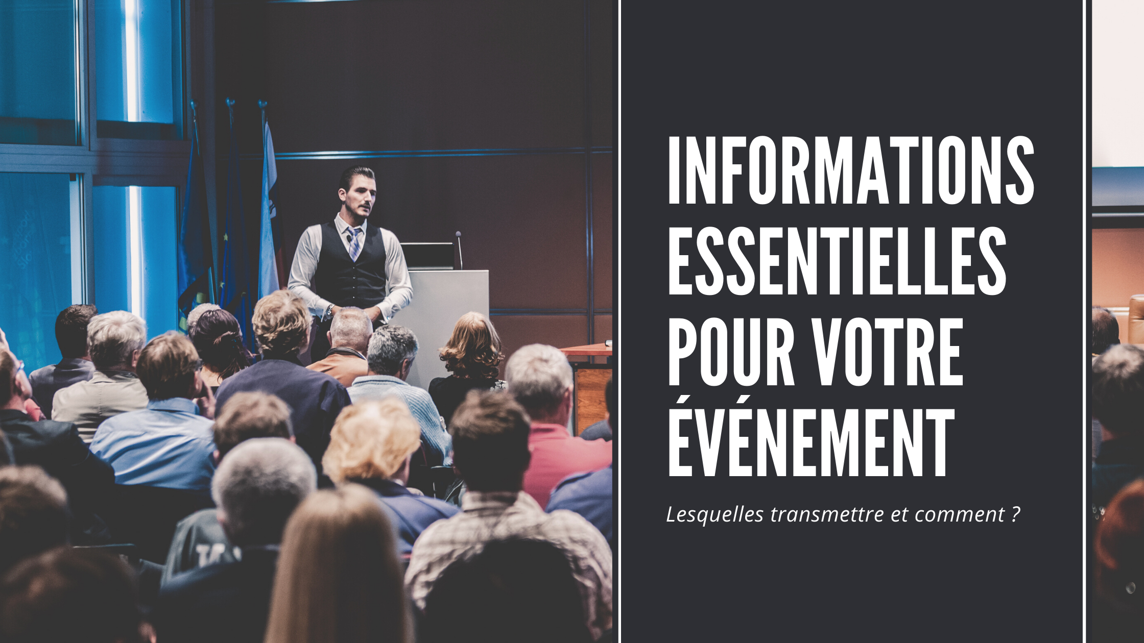 QUELLES INFORMATIONS TRANSMETTRE A VOS PARTICIPANTS TOUT AU LONG DE VOTRE EVENEMENT ?