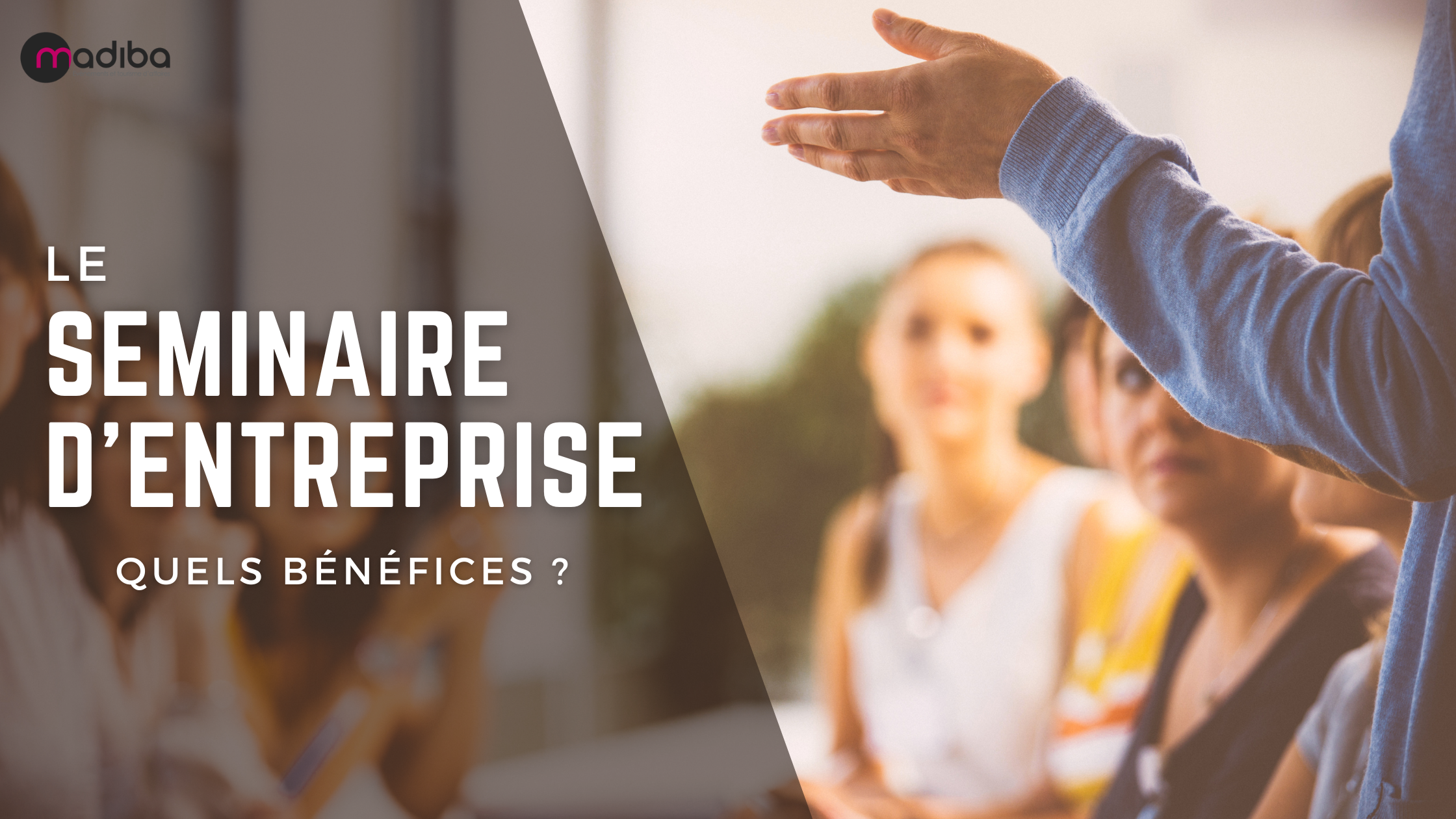 seminaire d'entreprise : quels benefices ?